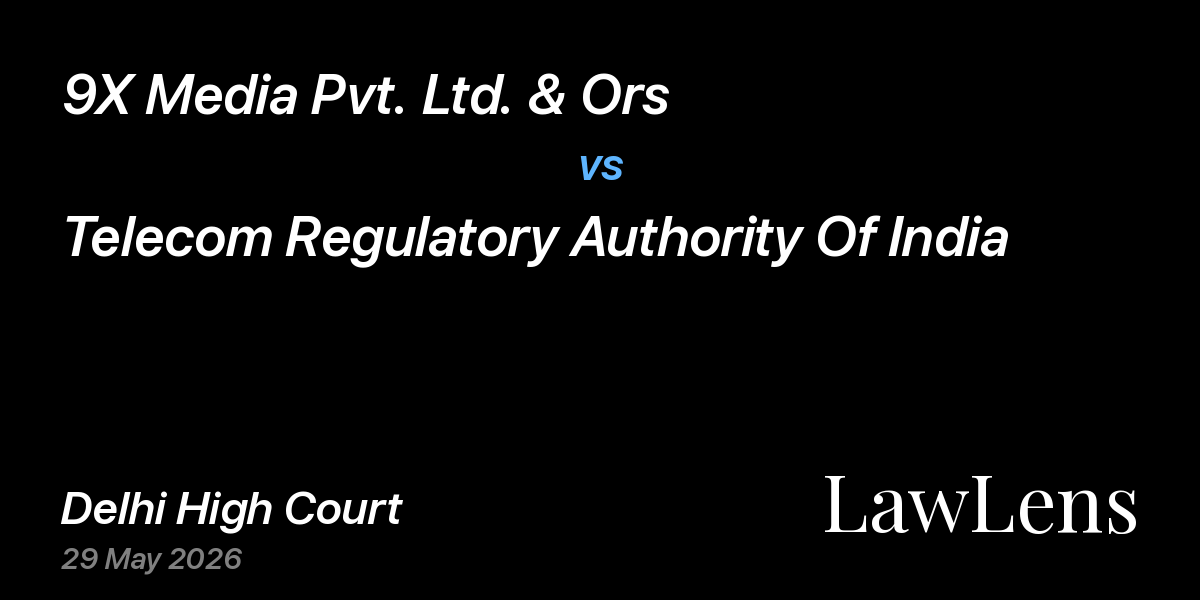 Preview image for 9X Media Pvt. Ltd. & Ors vs. Telecom Regulatory Authority Of India
