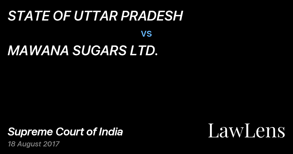 Preview image for STATE OF UTTAR PRADESH vs. MAWANA SUGARS LTD.