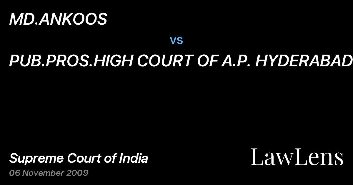 Preview image for MD.ANKOOS vs. PUB.PROS.HIGH COURT OF A.P. HYDERABAD