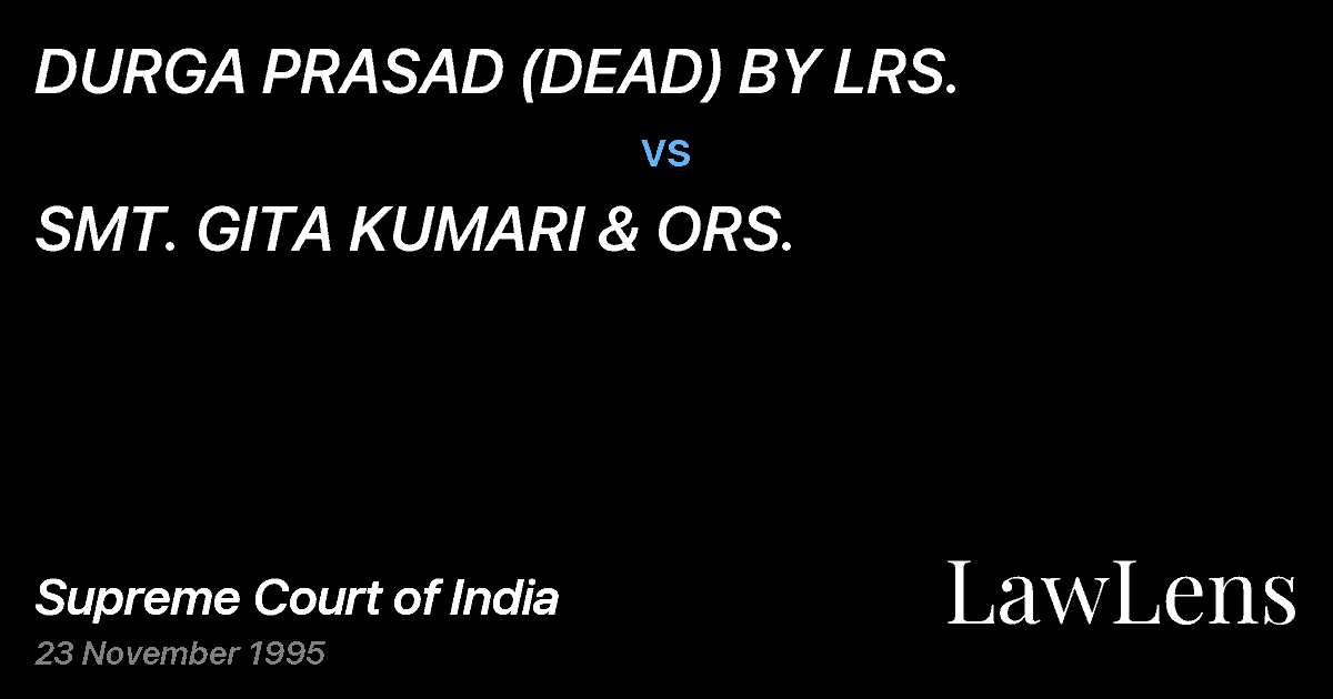 Preview image for DURGA PRASAD (DEAD) BY LRS. vs. SMT. GITA KUMARI & ORS.