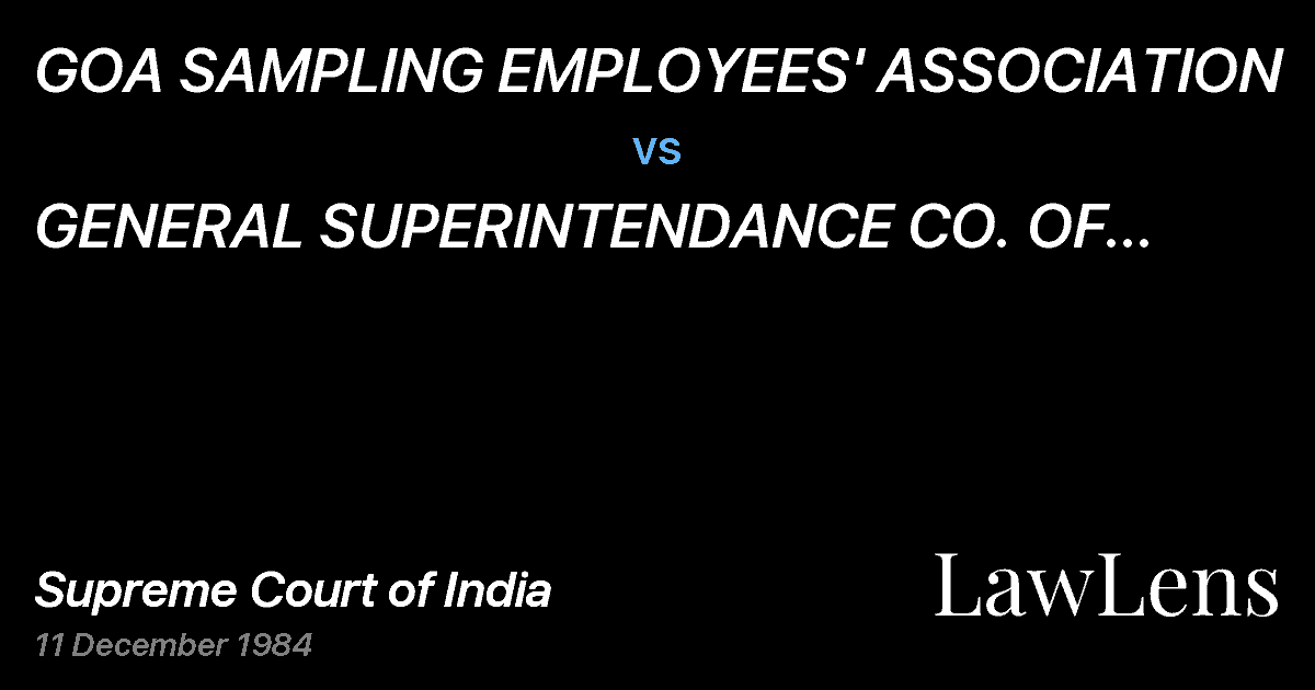 Preview image for GOA SAMPLING EMPLOYEES' ASSOCIATION vs. GENERAL SUPERINTENDANCE CO. OF INDIA PVT. LTD. AND ORS.