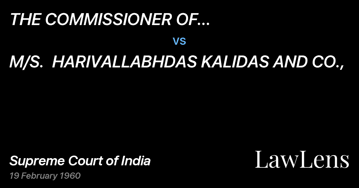 Preview image for THE COMMISSIONER OF INCOME-TAX,BOMBAY NORTH & OTHERS. vs. M/S.  HARIVALLABHDAS KALIDAS AND CO.,