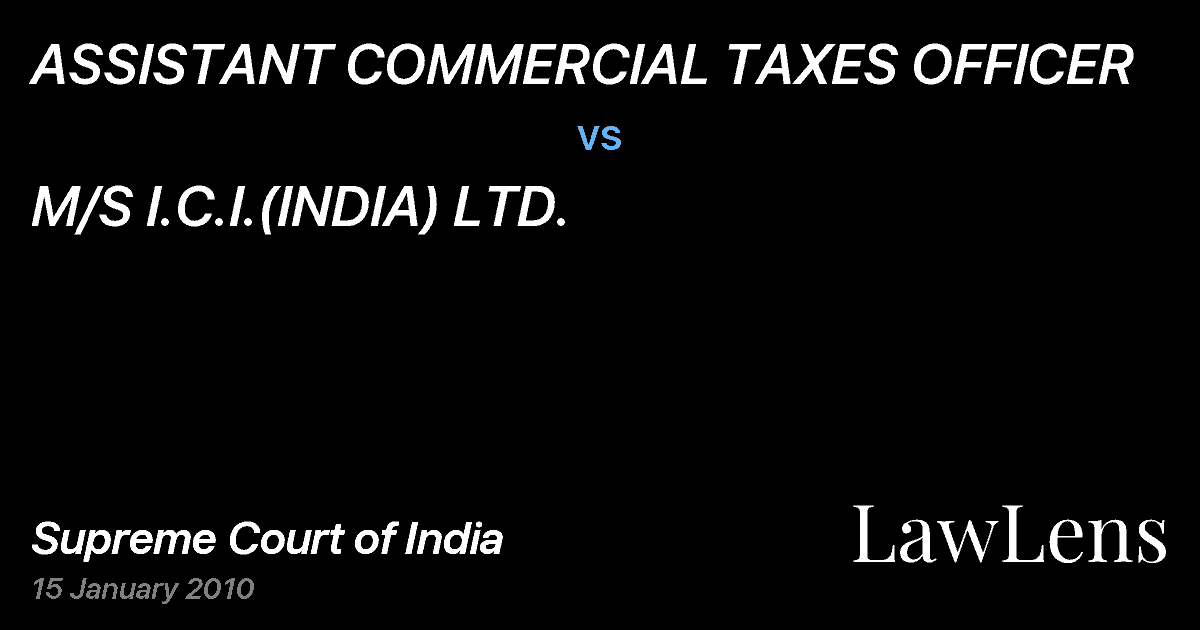 Preview image for ASSISTANT COMMERCIAL TAXES OFFICER vs. M/S I.C.I.(INDIA) LTD.