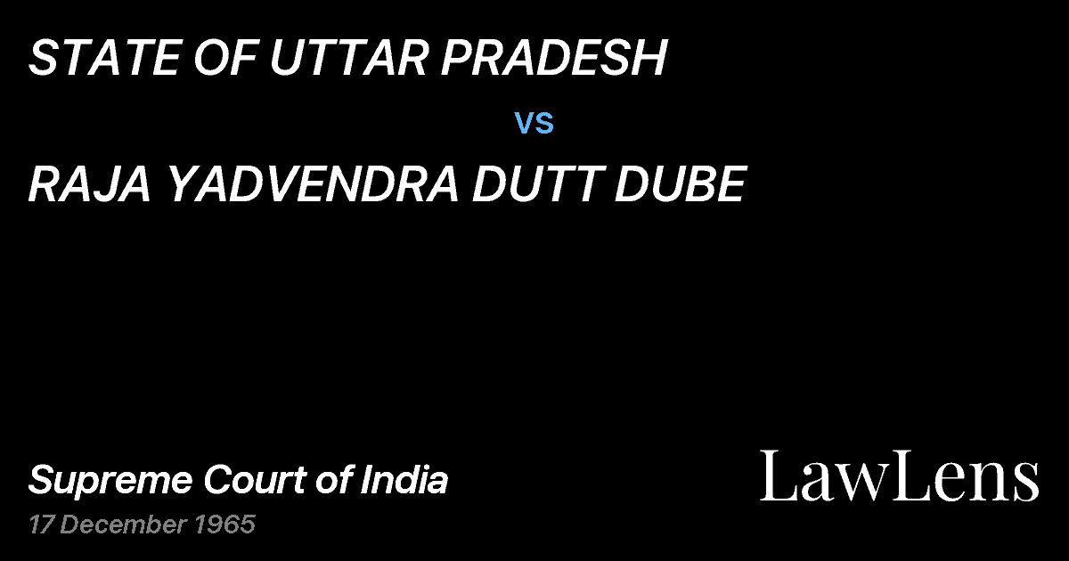 Preview image for STATE OF UTTAR PRADESH vs. RAJA YADVENDRA DUTT DUBE