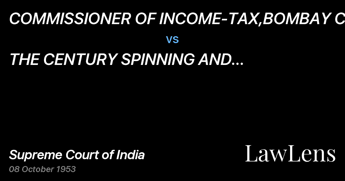 Preview image for COMMISSIONER OF INCOME-TAX,BOMBAY CITY vs. THE CENTURY SPINNING AND MANUFACTURING CO.  LTD.THE CENTUR