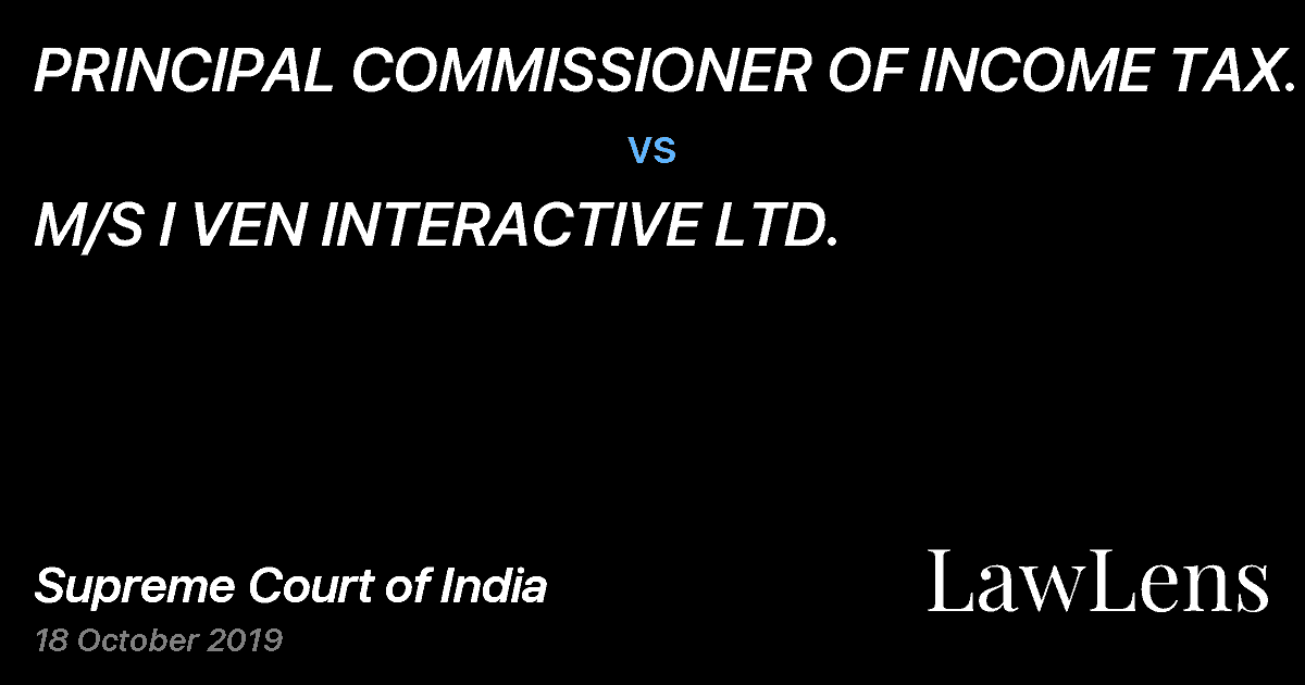 Preview image for PRINCIPAL COMMISSIONER OF INCOME TAX. 6 vs. M/S I VEN INTERACTIVE LTD.