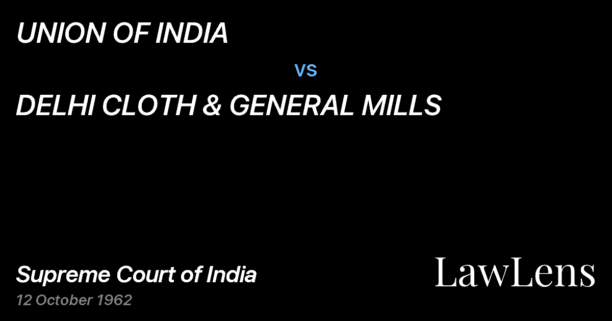 Preview image for UNION OF INDIA vs. DELHI CLOTH & GENERAL MILLS