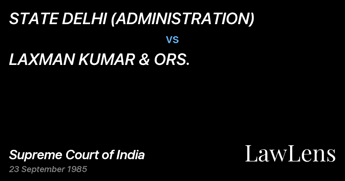 Preview image for STATE DELHI (ADMINISTRATION) vs. LAXMAN KUMAR & ORS.