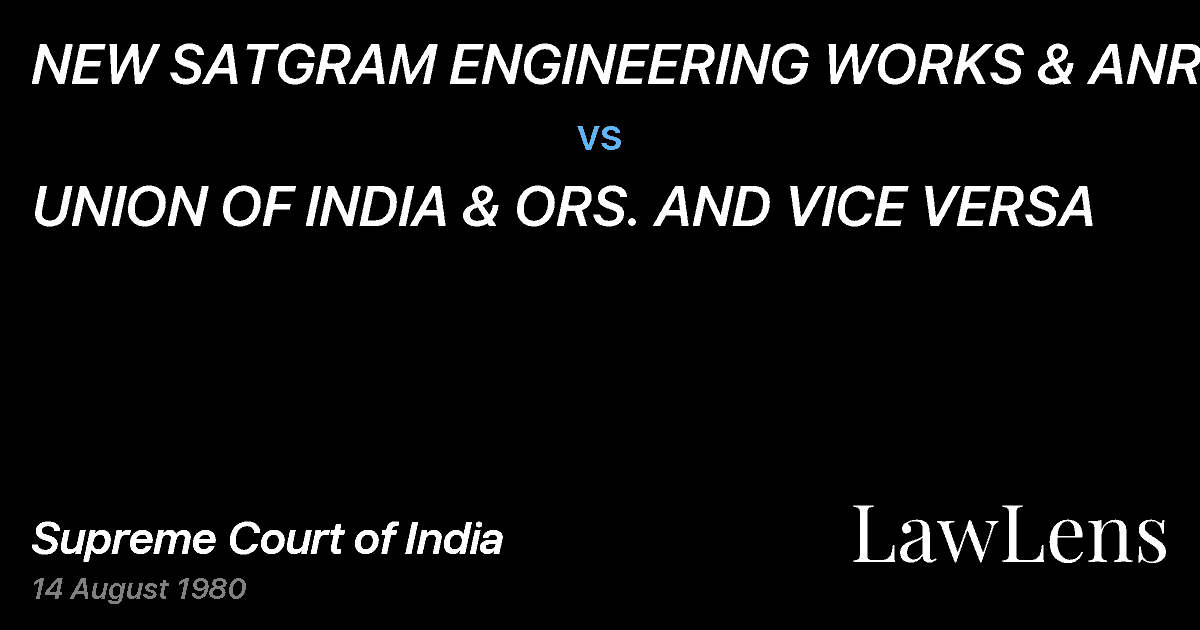 Preview image for NEW SATGRAM ENGINEERING WORKS & ANR. vs. UNION OF INDIA & ORS. AND VICE VERSA