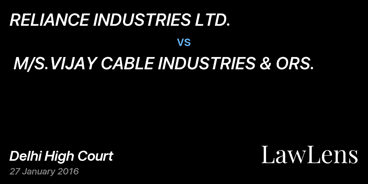 Preview image for RELIANCE INDUSTRIES LTD.  vs.  M/S.VIJAY CABLE INDUSTRIES & ORS.