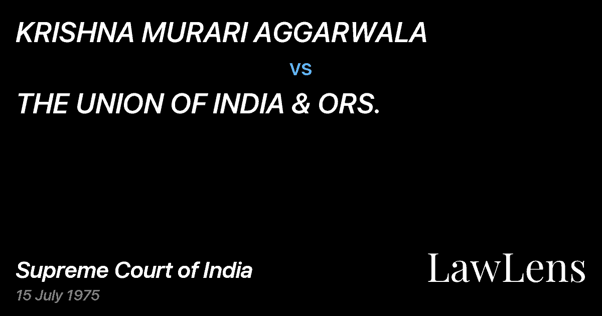 Preview image for KRISHNA MURARI AGGARWALA vs. THE UNION OF INDIA & ORS.