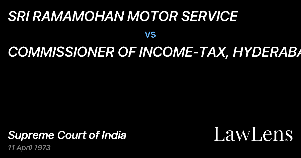 Preview image for SRI RAMAMOHAN MOTOR SERVICE vs. COMMISSIONER OF INCOME-TAX, HYDERABAD