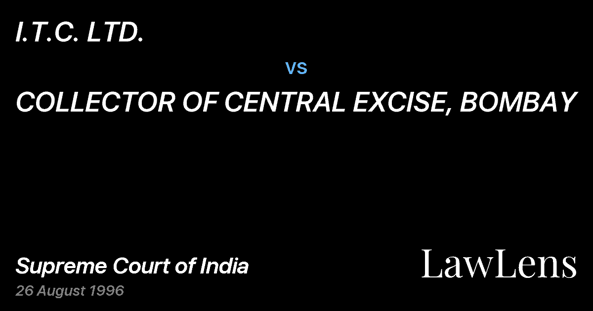 Preview image for I.T.C. LTD. vs. COLLECTOR OF CENTRAL EXCISE, BOMBAY