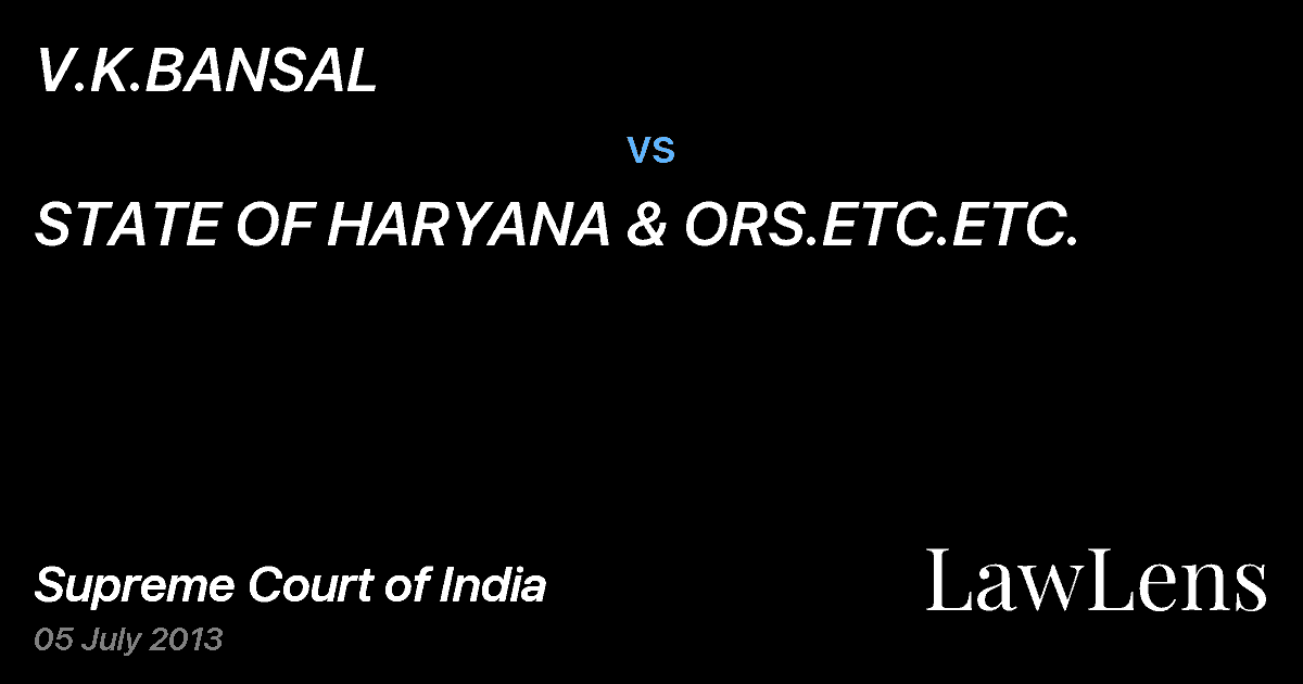Preview image for V.K.BANSAL vs. STATE OF HARYANA & ORS.ETC.ETC.