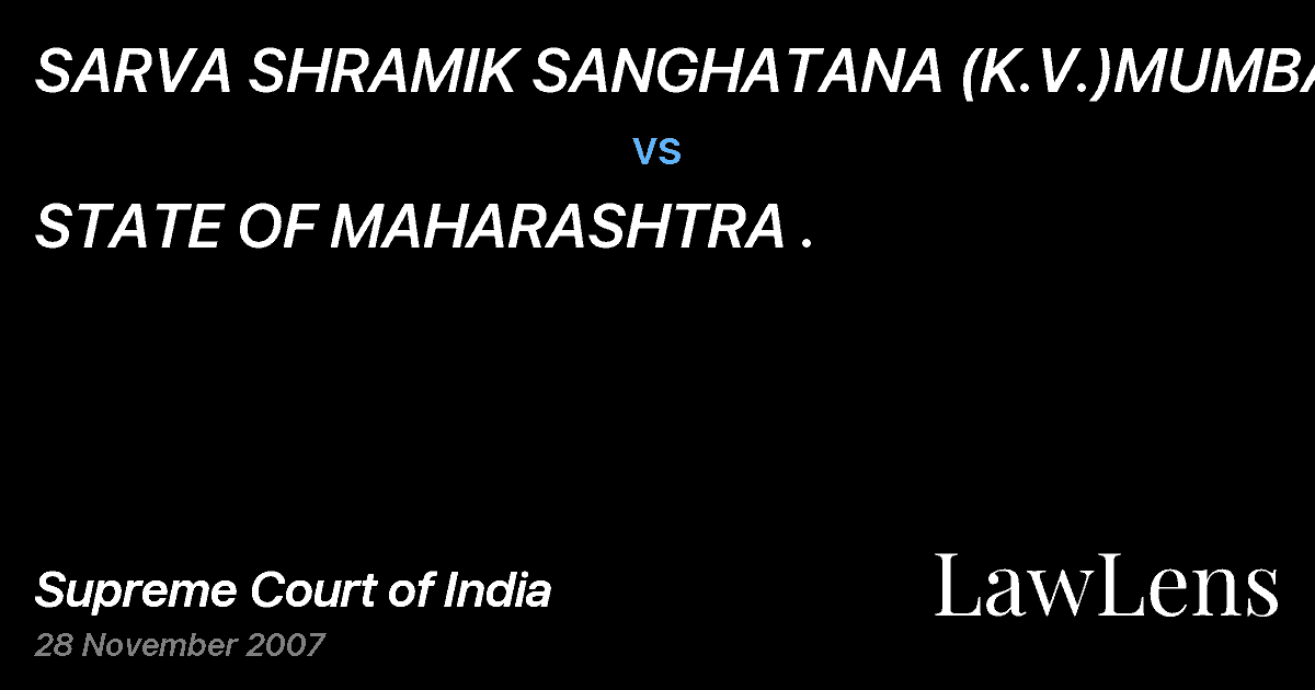 Preview image for SARVA SHRAMIK SANGHATANA (K.V.)MUMBAI vs. STATE OF MAHARASHTRA .