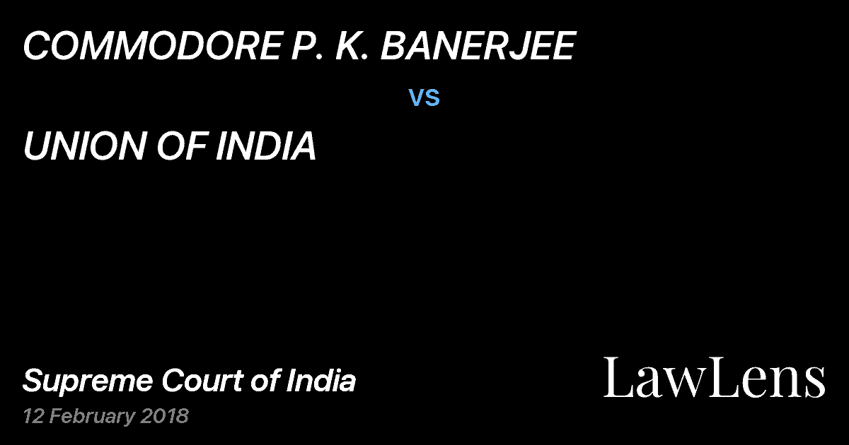 Preview image for COMMODORE P. K. BANERJEE vs. UNION OF INDIA