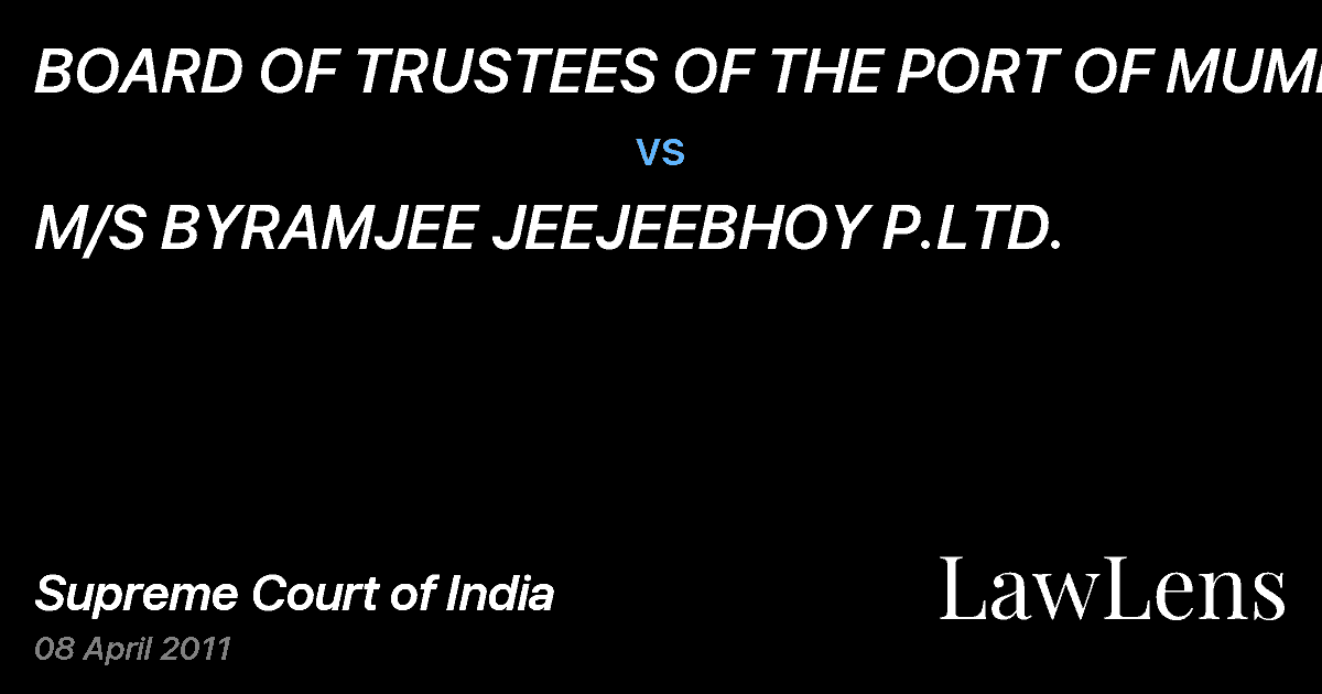 Preview image for BOARD OF TRUSTEES OF THE PORT OF MUMBAI vs. M/S BYRAMJEE JEEJEEBHOY P.LTD.
