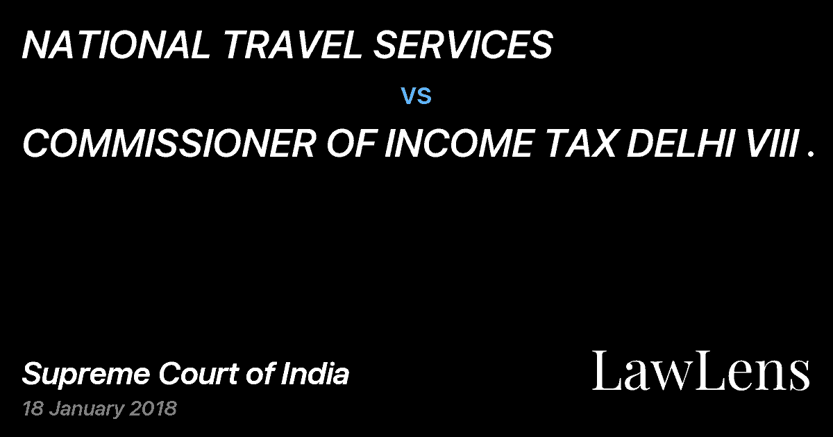 Preview image for NATIONAL TRAVEL SERVICES vs. COMMISSIONER OF INCOME TAX DELHI VIII .