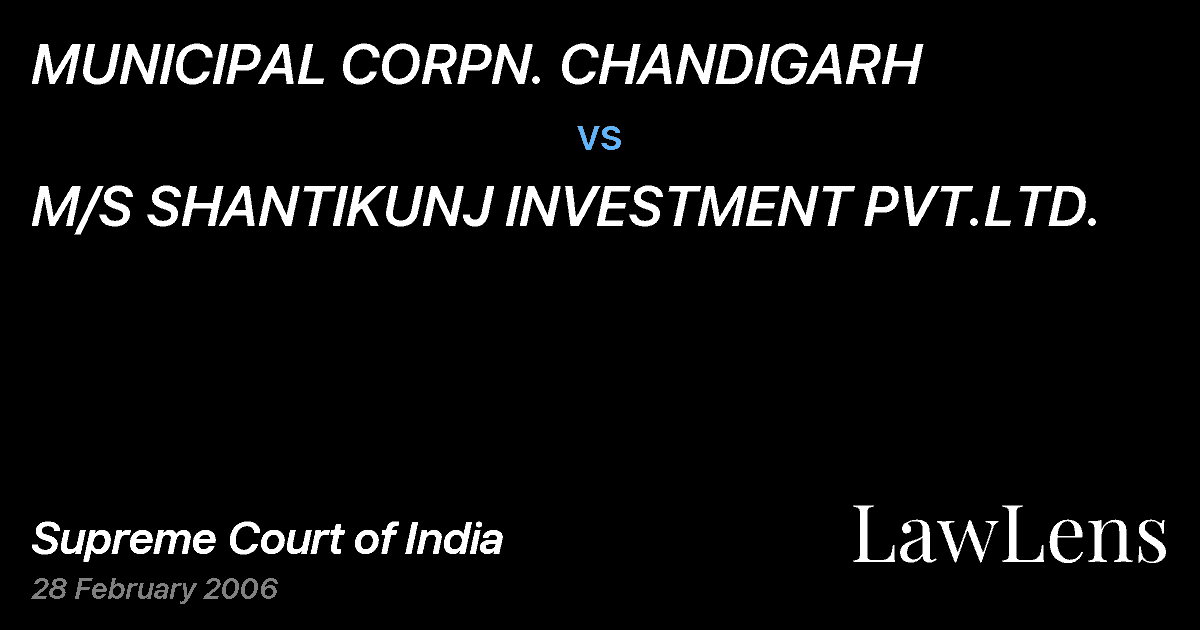Preview image for MUNICIPAL CORPN. CHANDIGARH vs. M/S SHANTIKUNJ INVESTMENT PVT.LTD.