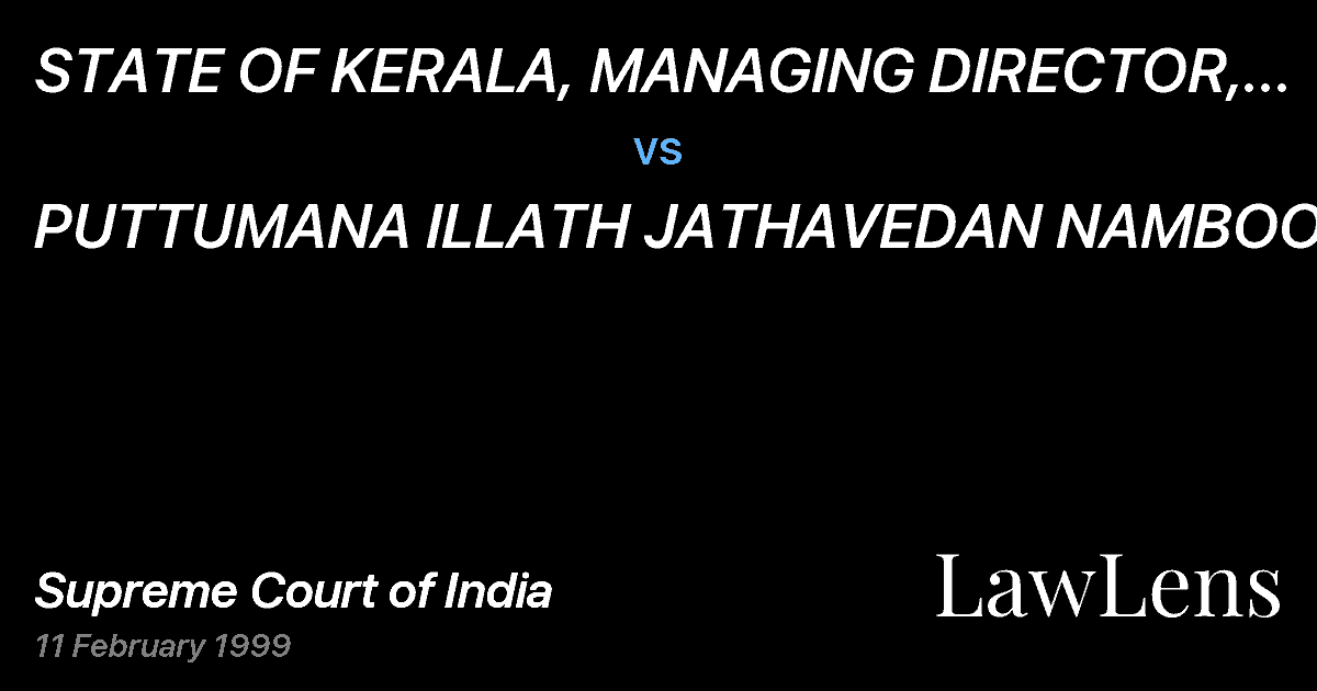 Preview image for STATE OF KERALA, MANAGING DIRECTOR, WESTERN INDIA PLYWOODS vs. PUTTUMANA ILLATH JATHAVEDAN NAMBOODIRI