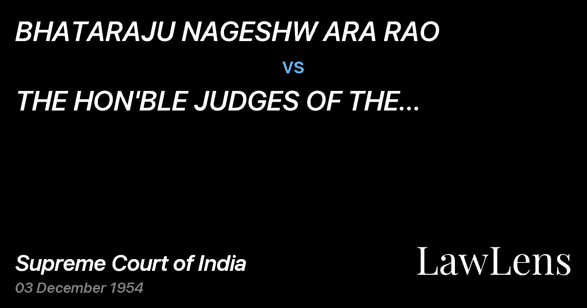 Preview image for BHATARAJU NAGESHW ARA RAO vs. THE HON'BLE JUDGES OF THE MADRASHIGH COURT AND OTHERS.