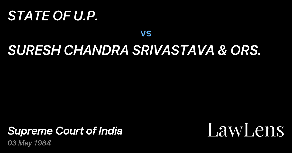 Preview image for STATE OF U.P. vs. SURESH CHANDRA SRIVASTAVA & ORS.