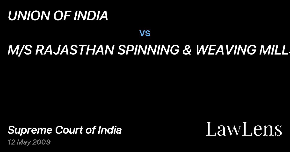 Preview image for UNION OF INDIA vs. M/S RAJASTHAN SPINNING & WEAVING MILLS