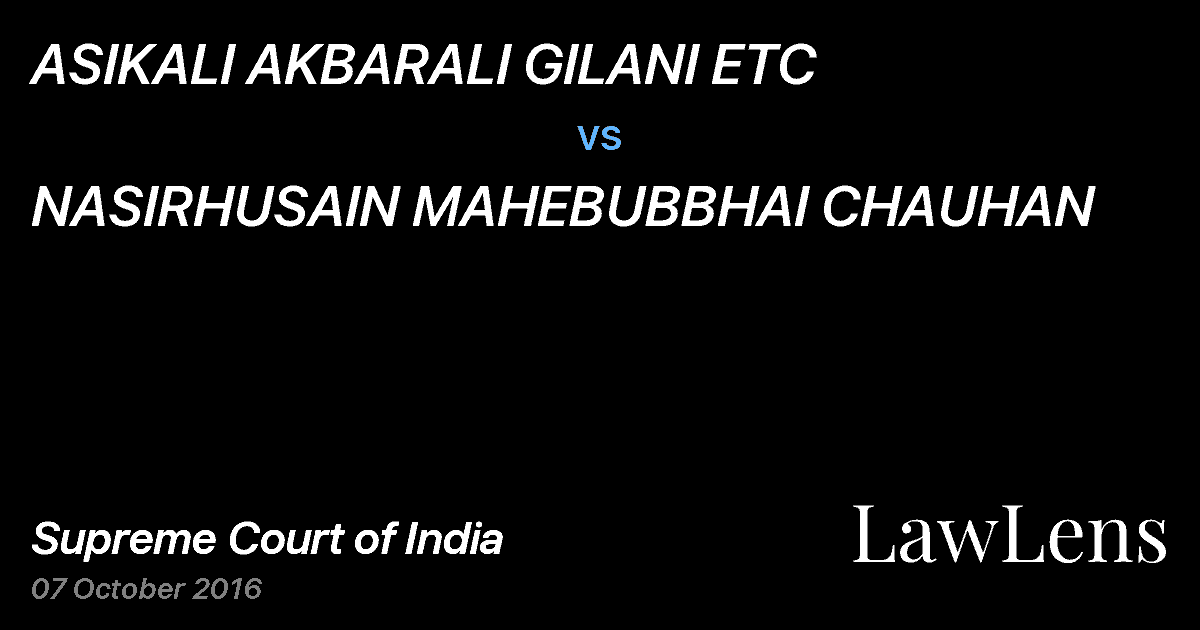 Preview image for ASIKALI AKBARALI GILANI ETC vs. NASIRHUSAIN MAHEBUBBHAI CHAUHAN