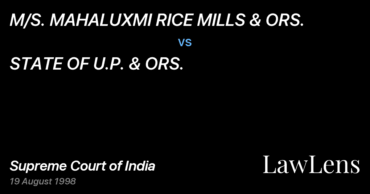Preview image for M/S. MAHALUXMI RICE MILLS & ORS. vs. STATE OF U.P. & ORS.
