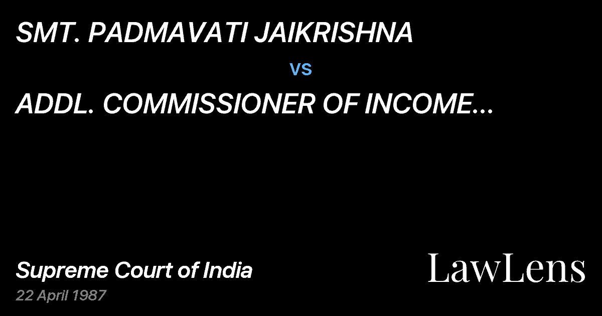 Preview image for SMT. PADMAVATI JAIKRISHNA vs. ADDL. COMMISSIONER OF INCOME 'FAX,GUJARAT AHMEDABAD