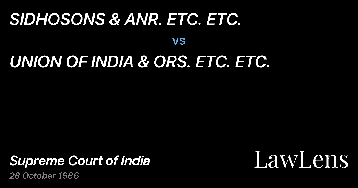 Preview image for SIDHOSONS & ANR. ETC. ETC. vs. UNION OF INDIA & ORS. ETC. ETC.