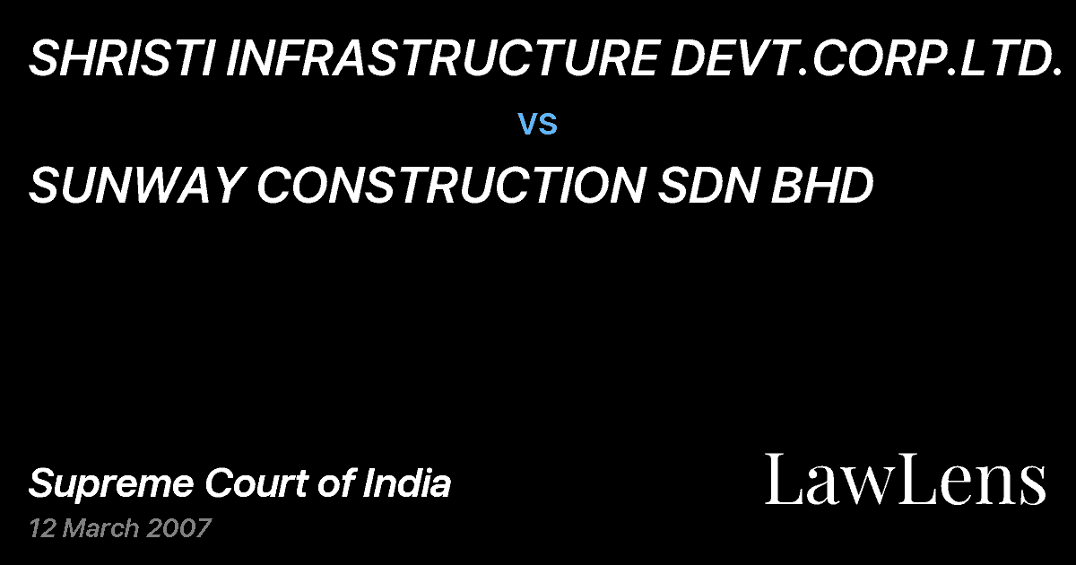 Preview image for SHRISTI INFRASTRUCTURE DEVT.CORP.LTD. vs. SUNWAY CONSTRUCTION SDN BHD