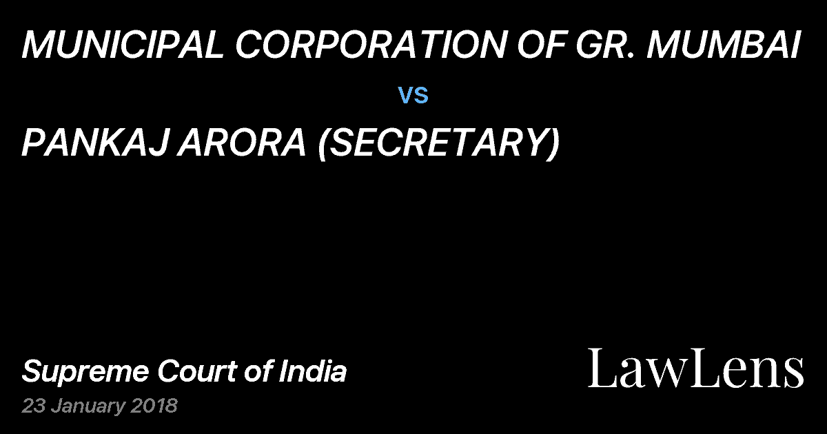 Preview image for MUNICIPAL CORPORATION OF GR. MUMBAI vs. PANKAJ ARORA (SECRETARY)