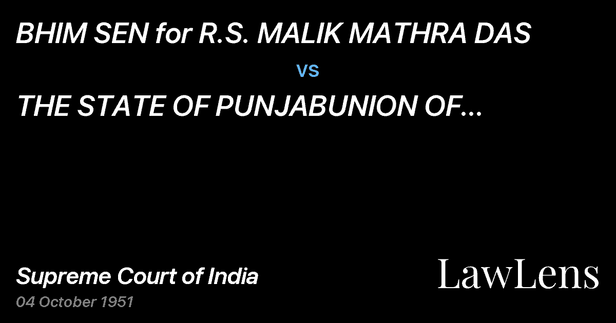 Preview image for BHIM SEN for R.S. MALIK MATHRA DAS vs. THE STATE OF PUNJABUNION OF INDIA--Intervener.PREM NATH fo