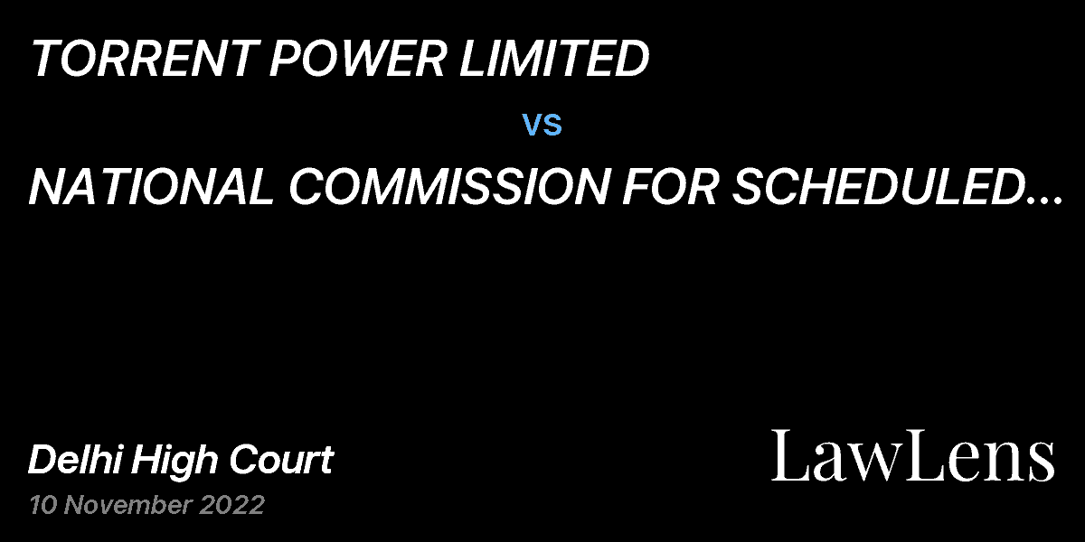 Preview image for TORRENT POWER LIMITED  vs.  NATIONAL COMMISSION FOR SCHEDULED CASTES & ORS.