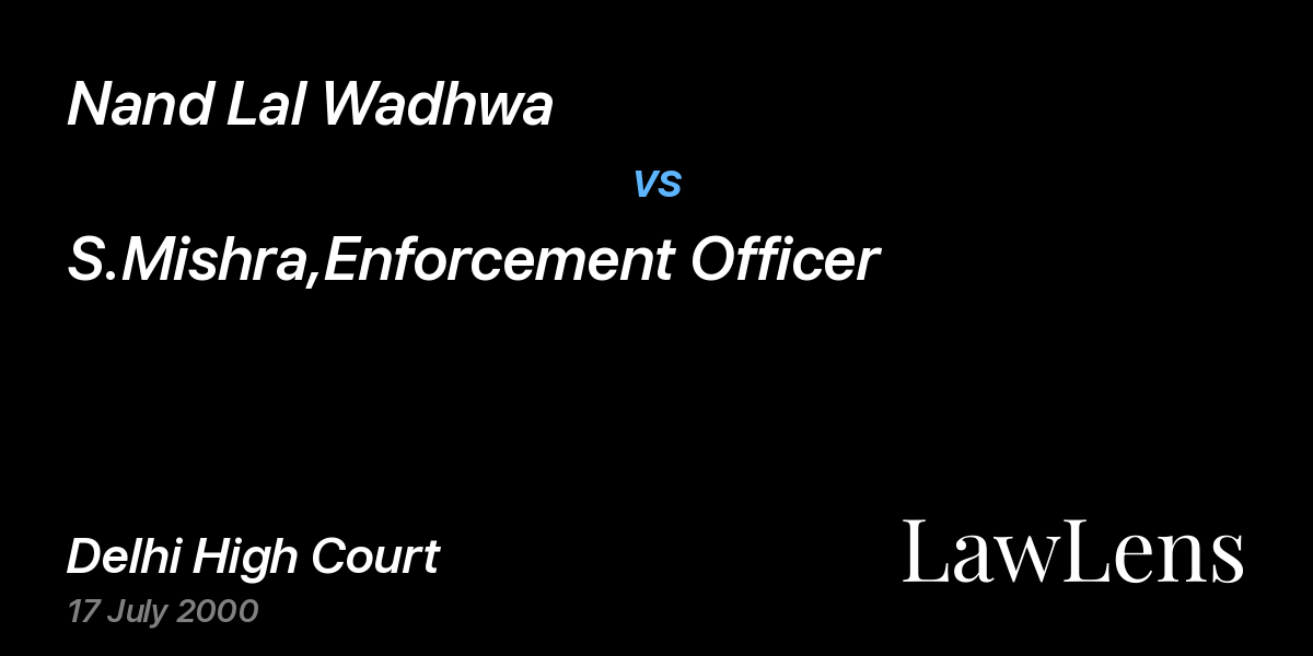 Preview image for Nand Lal Wadhwa vs. S.Mishra,Enforcement Officer