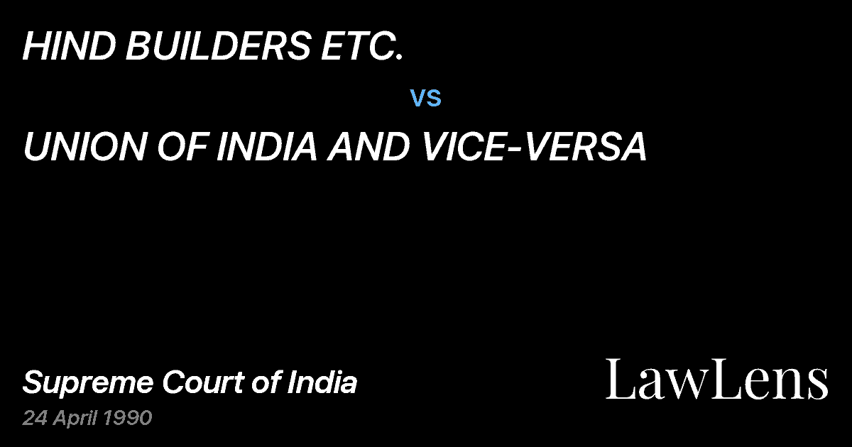 Preview image for HIND BUILDERS ETC. vs. UNION OF INDIA AND VICE-VERSA