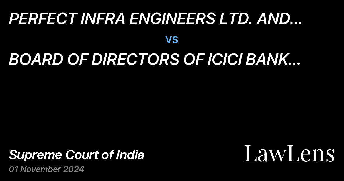 Preview image for PERFECT INFRA ENGINEERS LTD. AND ANOTHER  vs.  BOARD OF DIRECTORS OF ICICI BANK AND 13 OTHERS