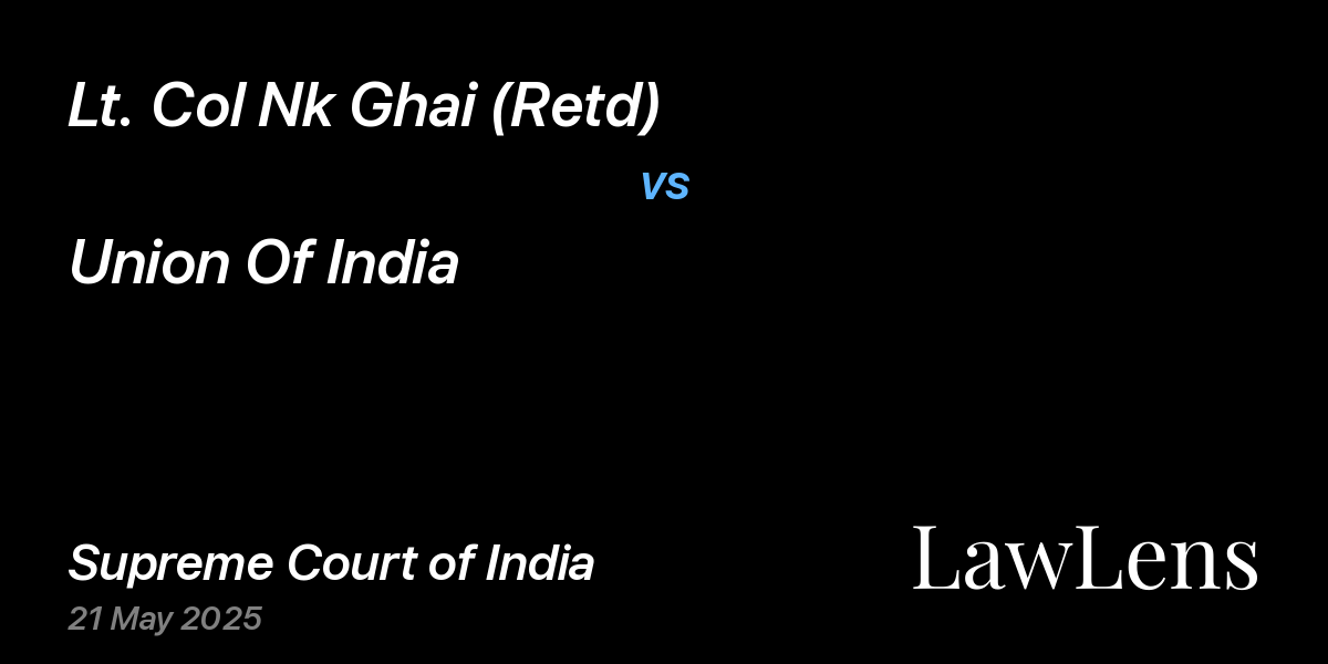 Preview image for Lt. Col Nk Ghai (Retd) vs. Union Of India