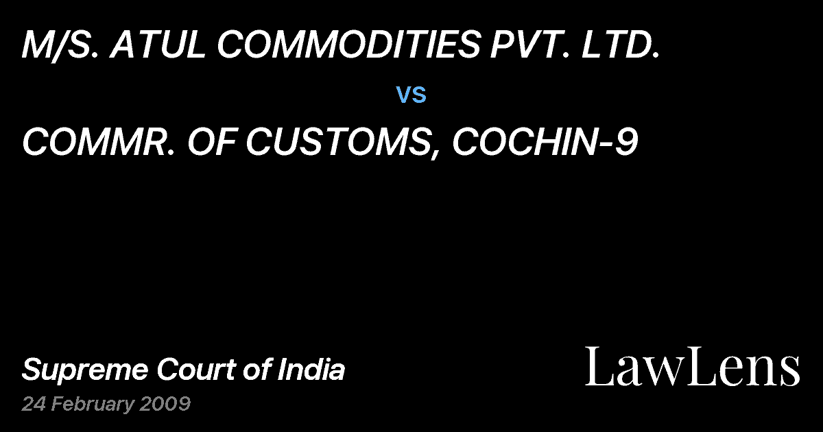 Preview image for M/S. ATUL COMMODITIES PVT. LTD. vs. COMMR. OF CUSTOMS, COCHIN-9