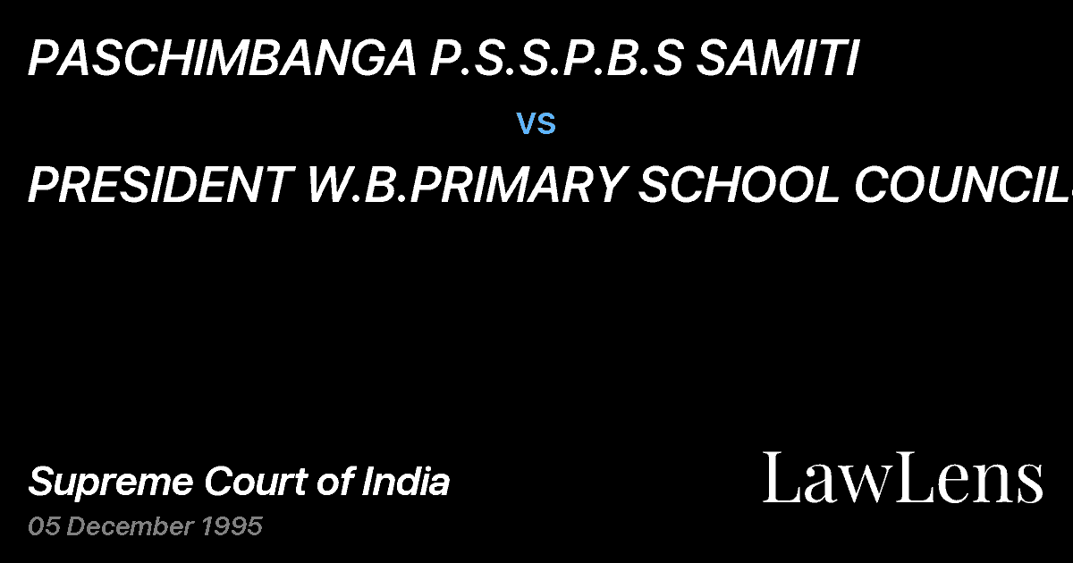 Preview image for PASCHIMBANGA P.S.S.P.B.S SAMITI vs. PRESIDENT W.B.PRIMARY SCHOOL COUNCIL&ORS