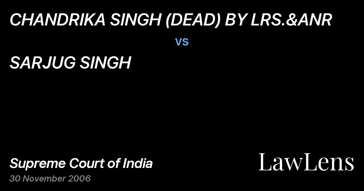 Preview image for CHANDRIKA SINGH (DEAD) BY LRS.&ANR vs. SARJUG SINGH