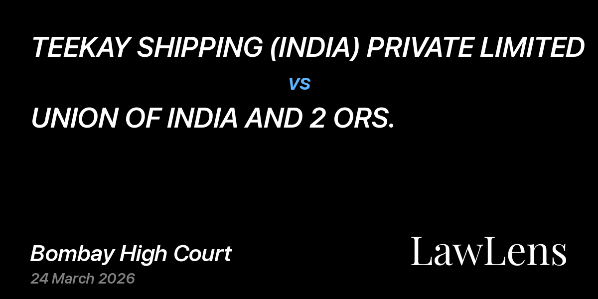 Preview image for TEEKAY SHIPPING (INDIA) PRIVATE LIMITED vs. UNION OF INDIA AND 2 ORS.
