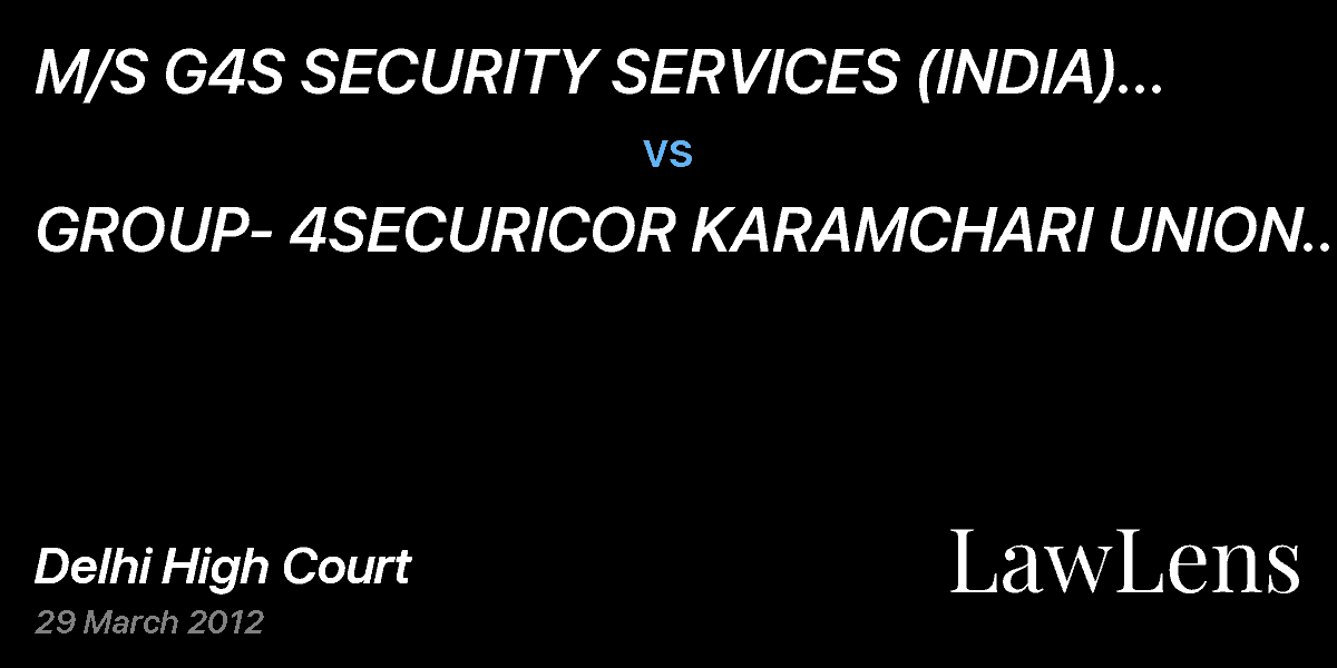 Preview image for M/S G4S SECURITY SERVICES (INDIA) PVT LTD  vs.  GROUP- 4SECURICOR KARAMCHARI UNION AND ORS.
