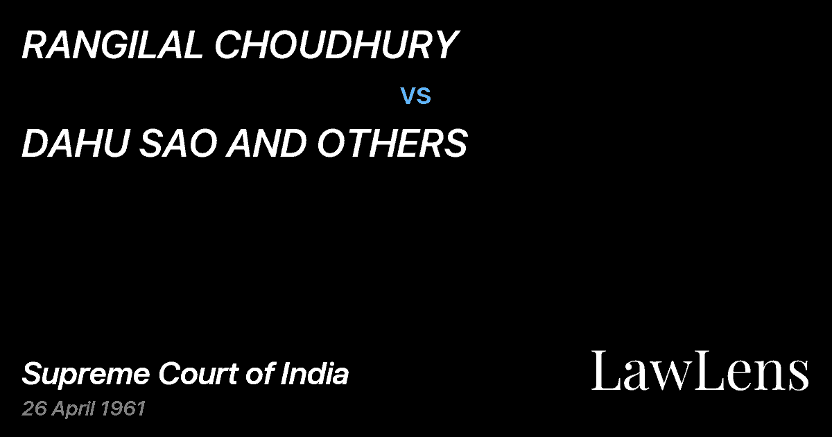 Preview image for RANGILAL CHOUDHURY vs. DAHU SAO AND OTHERS