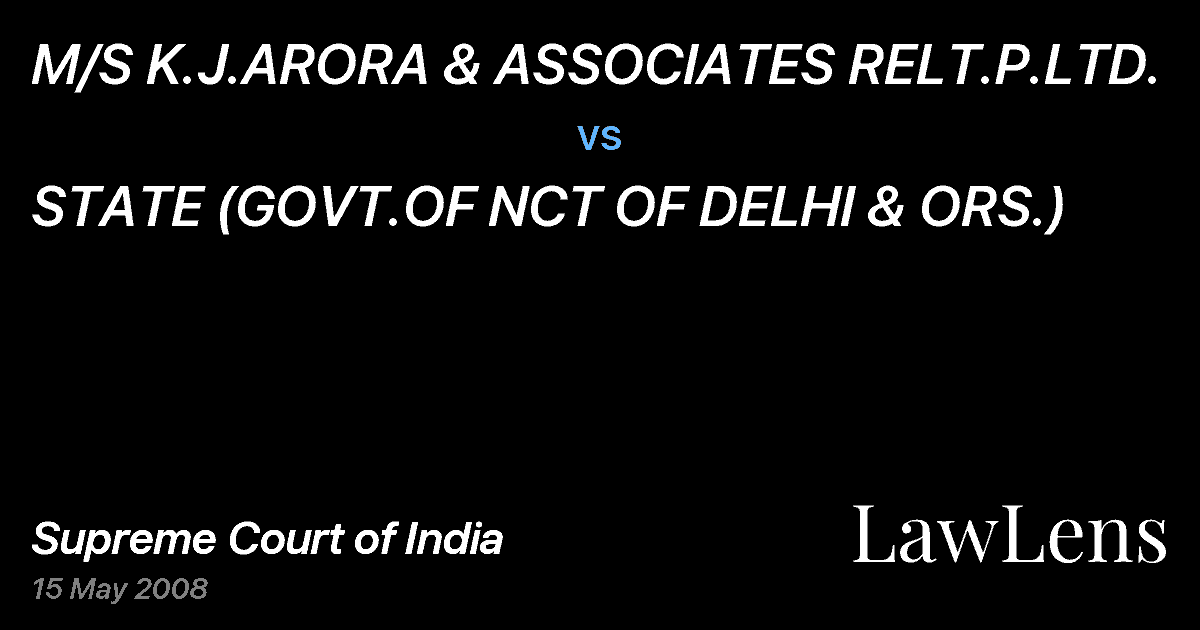 Preview image for M/S K.J.ARORA & ASSOCIATES RELT.P.LTD. vs. STATE (GOVT.OF NCT OF DELHI & ORS.)