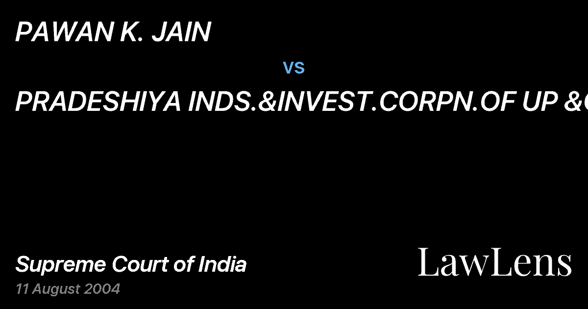 Preview image for PAWAN K. JAIN vs. PRADESHIYA INDS.&INVEST.CORPN.OF UP &ORS