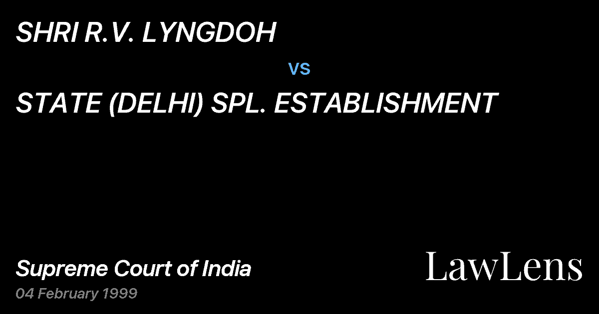 Preview image for SHRI R.V. LYNGDOH vs. STATE (DELHI) SPL. ESTABLISHMENT
