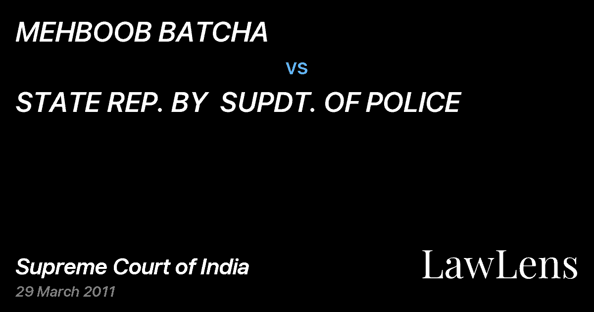Preview image for MEHBOOB BATCHA vs. STATE REP. BY  SUPDT. OF POLICE