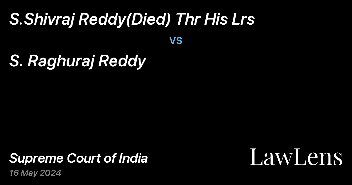 Preview image for S.Shivraj Reddy(Died) Thr His Lrs  vs. S. Raghuraj Reddy 